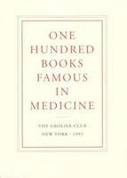 One Hundred Books Famous in Medicine