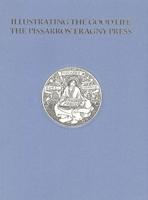 Illustrating the Good Life: The Pissarros' Eragny Press, 1894-1914