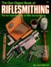 The Gun Digest Book of Riflesmithing