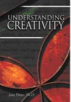 Understanding Creativity