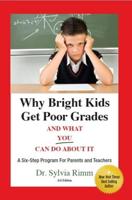 Why Bright Kids Get Poor Grades and What You Can Do About It