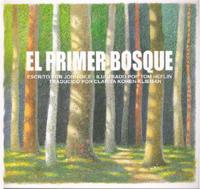 El Primer Bosque/ the First Forest