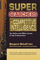 Super Searchers on Competitive Intelligence