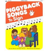 Piggyback Songs to Sign