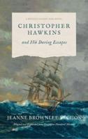 Christopher Hawkins and His Daring Escapes