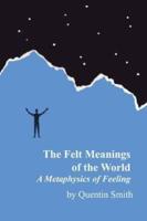 The Felt Meanings of the World
