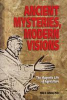 Ancient Mysteries, Modern Visions
