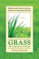 Grass, the Forgiveness of Nature