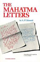 The Mahatma Letters to A. P. Sinnett from the Mahatmas M. & K. H