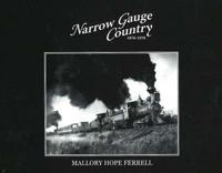Narrow Gauge Country, 1870-1970