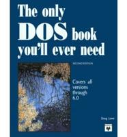 The Only DOS Book You'll Ever Need