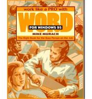 Work Like a Pro With Word for Windows 95