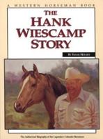 The Hank Wiescamp Story