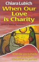 When Our Love Is Charity