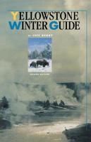 The Yellowstone Winter Guide