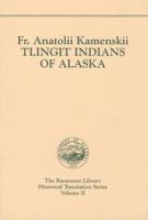 Tlingit Indians of Alaska. Rasmuson Vol. 2