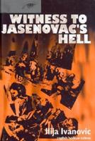 Witness to Jasenovac's Hell