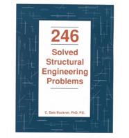 246 Solved Structural Engineering Problems