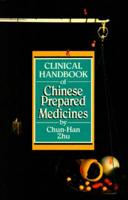 Clinical Handbook of Chinese Prepared Medicines