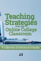 Teaching Strategies for the Online College Classroom