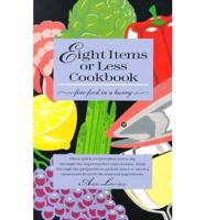 Eight Items or Less Cookbook
