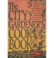 The City Gardener's Cookbook