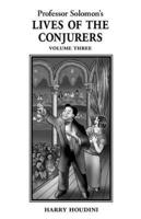 Lives of the Conjurers Volume Three