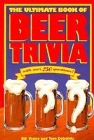 The Ultimate Book of Beer Trivia