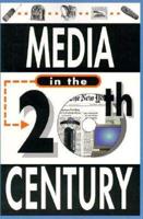 Media in the Twentieth Century