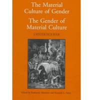The Material Culture of Gender, the Gender of Material Culture