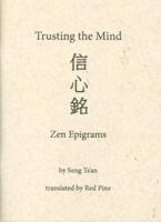 Trusting the Mind: Zen Epigrams