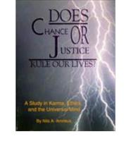 Does Chance or Justice Rule Our Lives?