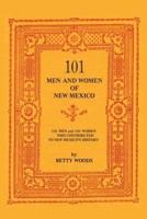 101 Men and Women of New Mexico: Men and Women Who Contributed to New Mexico's History