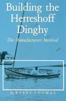 Building the Herreshoff Dinghy the Manufacturers Method