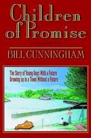 Children of Promise: The Story of a Kentucky Boy with a Future Growing Up in a Town Without a Future