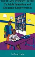 The Black Person's Guide to Adult Education and Economic Empowerment