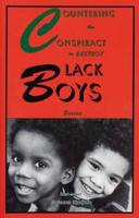 Countering the Conspiracy to Destroy Black Boys Series