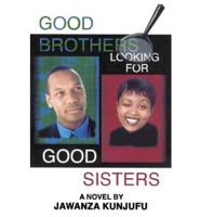 Good Brothers Looking for Good Sisters