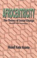 Afrocentricity, the Theory of Social Change