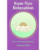 Kum Nye Relaxation. Pt. 2