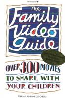 The Family Video Guide