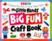 The Little Hands Big Fun Craft Book