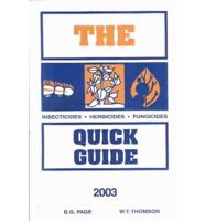 The Insecticide, Herbicide, Fungicide Quick Guide 2003