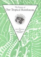 Future of Our Tropical Rainforests