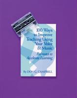 100 Ways to Improve Teaching Using Your Voice & Music