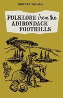 Folklore from the Adirondack Foothills