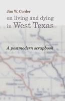 Jim W. Corder on Living and Dying in West Texas
