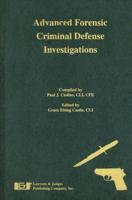 Advanced Forensic Criminal Defense Investigations