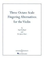 Three Octave Scale Fingering Alternatives for the Violin