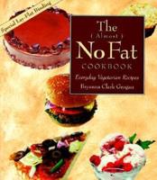 The Almost No Fat Cookbook
